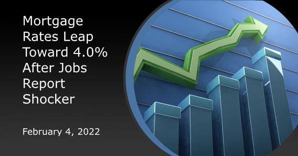 Mortgage Rates Leap Toward 4.0% After Jobs Report Shocker