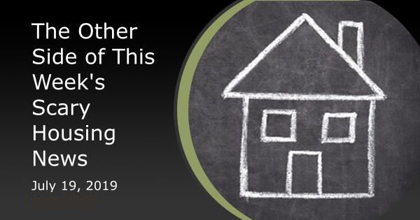 The Other Side of This Week's Scary Housing News