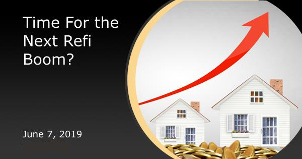 Time For the Next Refi Boom?