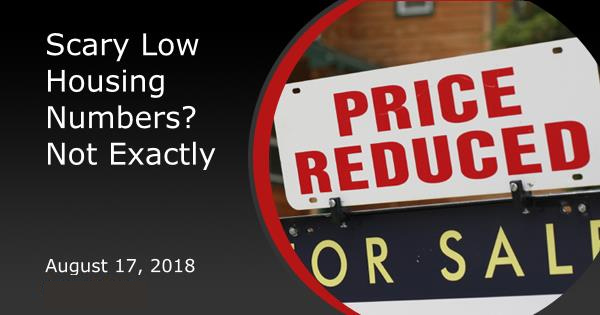 Scary Low Housing Numbers? Not Exactly
