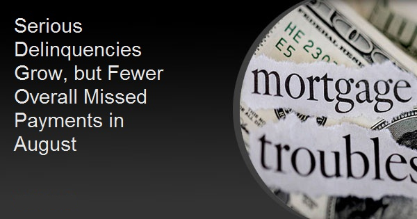 Serious Delinquencies Grow, but Fewer Overall Missed Payments in August