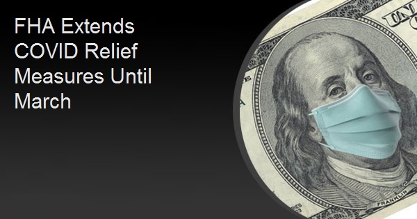 FHA Extends COVID Relief Measures Until March